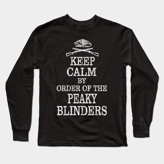 Peaky Blinders. Keep Calm. Long Sleeve T-Shirt by KsuAnn